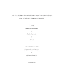 NEW METHODS for MOTION ESTIMATION with APPLICATIONS to LOW COMPLEXITY VIDEO COMPRESSION a Thesis Submitted to the Faculty Of