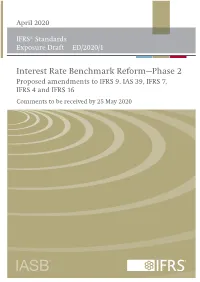 Exposure Draft: Interest Rate Benchmark Reform—Phase 2—Proposed Amendments to IFRS 9, IAS 39, IFRS 7, IFRS 4 and IFRS 16
