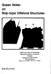 Green Water on Ship-Type Offshore Structures