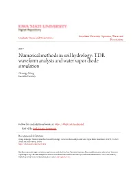Numerical Methods in Soil Hydrology: TDR Waveform Analysis and Water Vapor Diode Simulation Zhuangji Wang Iowa State University