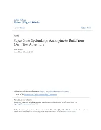 Sugar Goes Spelunking: an Engine to Build Your Own Text Adventure Avita Rutkin Union College - Schenectady, NY