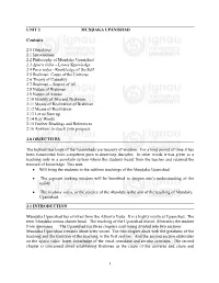 1 UNIT 2 MUṆḌAKA UPANISHAD Contents 2.0 Objectives 2.1 Introduction 2.2 Philosophy of Muṇḍaka Upanishad 2.3 Apara