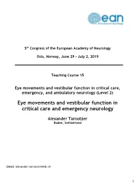 Eye Movements and Vestibular Function in Critical Care, Emergency, and Ambulatory Neurology (Level 2)