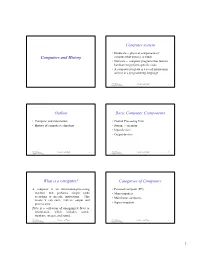 Computers and History Outline What Is a Computer?