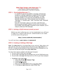 Web Page Design with Netscape 7.1 Walter Gajewski, Academic Computing Services Francine Vasilomanolakis, CSULB Dept