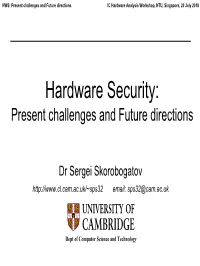 Hardware Security: Present Challenges and Future Directions