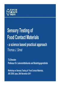 Sensory Testing of Food Contact Materials - a Science Based Practical Approach Thomas J