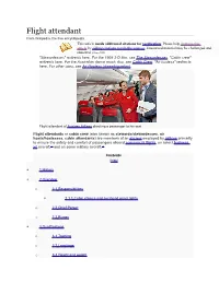 Flight Attendant from Wikipedia, the Free Encyclopedia This Article Needs Additional Citations for Verification