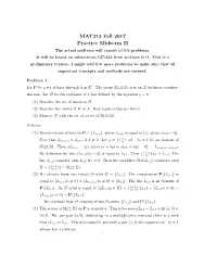 MAT313 Fall 2017 Practice Midterm II the Actual Midterm Will Consist of 5-6 Problems