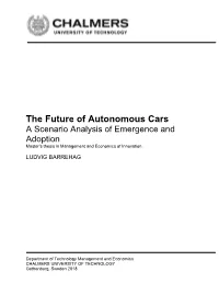 The Future of Autonomous Cars a Scenario Analysis of Emergence and Adoption Master’S Thesis in Management and Economics of Innovation