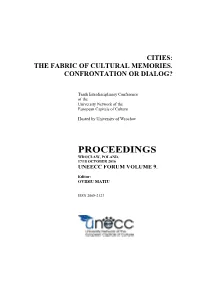 Cities: the Fabric of Cultural Memories. Confrontation Or Dialog?