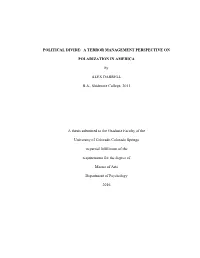 A TERROR MANAGEMENT PERSPECTIVE on POLARIZATION in AMERICA by ALEX DARRELL BA, Skidmore College, 2011 A