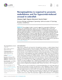 Norepinephrine Is Required to Promote Wakefulness and for Hypocretin-Induced Arousal in Zebrafish Chanpreet Singh†, Grigorios Oikonomou†, David a Prober*