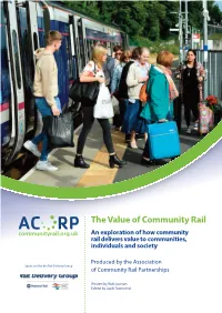The Value of Community Rail an Exploration of How Community Rail Delivers Value to Communities, Individuals and Society