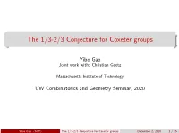 The 1/3-2/3 Conjecture for Coxeter Groups