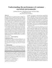 Understanding the Performance of Container Execution Environments