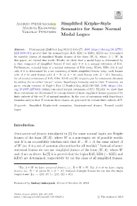 Simplified Kripke-Style Semantics for Some Normal Modal Logics