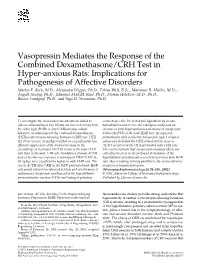 Vasopressin Mediates the Response of the Combined Dexamethasone/CRH Test in Hyper-Anxious Rats: Implications for Pathogenesis of Affective Disorders Martin E