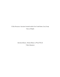 D-Day Deception: Operation Fortitude and the First United States Army Group Marcus Whipple