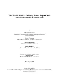 The World Nuclear Industry Status Report 2009 with Particular Emphasis on Economic Issues