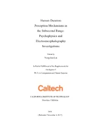 Human Duration Perception Mechanisms in the Subsecond Range: Psychophysics and Electroencephalography