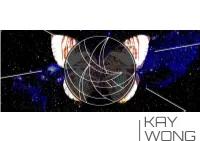 KAY WONG Website Huangjiaying.Com KAY WONG Kayingw89@Gmail.Com 1(778) 316-6012 I N T E R a C T I O N D E S I G N E R
