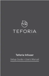 Teforia Infuser Setup Guide + User’S Manual Your Tea Journey Begins Here