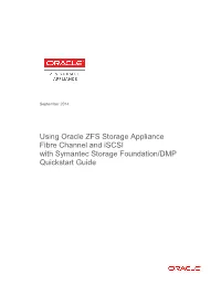 Using Oracle ZFS Storage Appliance Fibre Channel and Iscsi with Symantec Storage Foundation/DMP Quickstart Guide
