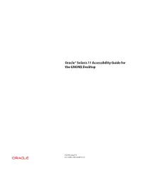 Oracle Solaris 11 Accessibility Guide for the GNOME Desktop • December 2011 E24675 02 Contents