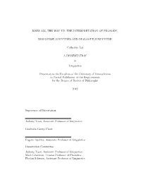 RISES ALL the WAY UP: the INTERPRETATION of PROSODY, DISCOURSE ATTITUDES and DIALOGUE STRUCTURE Catherine Lai a DISSERTATION In