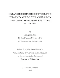 Parameter Estimation in Stochastic Volatility Models with Missing Data Using Particle Methods and the Em Algorithm