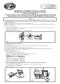 REMOTE CONTROL INSTALLATION GENERAL INFORMATION This Remote Control Is Designed to Separately Control Your Ceiling Fan Speed and Light Brightness