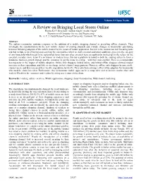 A Review on Bringing Local Stores Online Harsha K.G1, Riya Jain2, Sarthak Singh3, Srashti Gupta4 Department of Computer Science and Engineering Dr