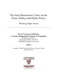 Press Coverage of Belarus, a Newly Independent Country in Transition by Katsiaryna Ivanova Shorenstein Fellow, Fall 1998 Minsk State Linguistic University