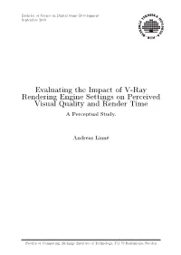 Evaluating the Impact of V-Ray Rendering Engine Settings on Perceived Visual Quality and Render Time a Perceptual Study