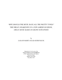 “Why Should the Devil Have All the Pretty Tunes?” the Great Awakening of a New American Idiom: Organ Music Based on Shape-Note Hymns