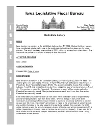 Multi-State Lottery S ISSUE Iowa Has Been a Member of the Multi-State Lottery Since FY 1988
