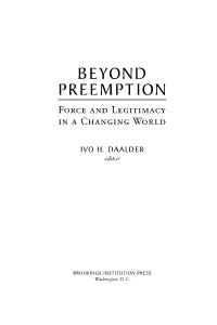 BEYOND PREEMPTION Force and Legitimacy in a Changing World