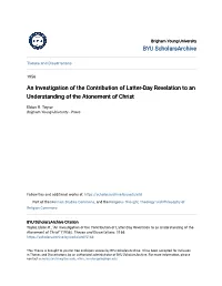 An Investigation of the Contribution of Latter-Day Revelation to an Understanding of the Atonement of Christ