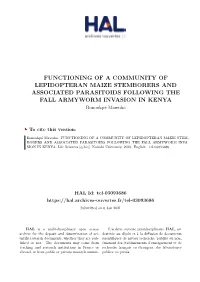 FUNCTIONING of a COMMUNITY of LEPIDOPTERAN MAIZE STEMBORERS and ASSOCIATED PARASITOIDS FOLLOWING the FALL ARMYWORM INVASION in KENYA Bonoukpé Mawuko