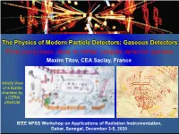 Gaseous Detectors from (Very) Basic Ideas to Rather Complex Detector Systems Maxim Titov, CEA Saclay, France