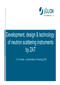 Development, Design & Technology of Neutron Scattering Instruments By