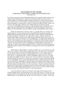 1 the WONDERS of the UNIVERSE an Address Given by David Hughes, a Member of the MCO Chapel Society, on 12 June 2-11 for As Long