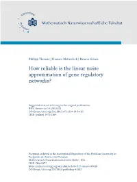 How Reliable Is the Linear Noise Approximation of Gene Regulatory Networks?