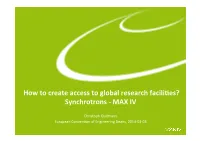 How to Create Access to Global Research Faciliyes? Synchrotrons