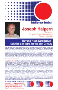 Joseph Halpern Professor Computer Science Department Cornell University Beyond Nash Equilibrium: Solution Concepts for the 21St Century