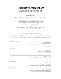 LEARNING to COLLABORATE ROBOTS BUILDING TOGETHER by Kathleen Sofia Hajash