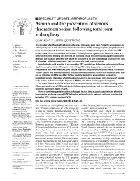 Aspirin and the Prevention of Venous Thromboembolism Following Total Joint Arthroplasty COMMONLY ASKED QUESTIONS I