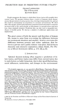 Projection Bias in Predicting Future Utility* George Loewenstein Ted O'donoghue Matthew Rabin