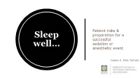 Patient Risks & Preparation for a Successful Sedation Or Anesthetic Event